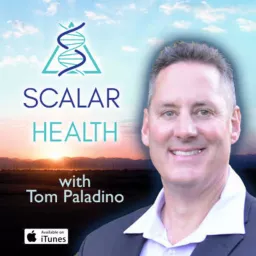 Scalar Health W/ Tom Paladino Podcast artwork