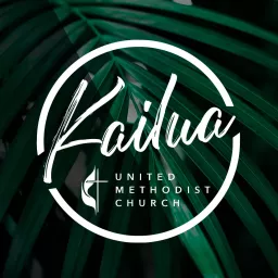 Kailua United Methodist Church Podcast artwork