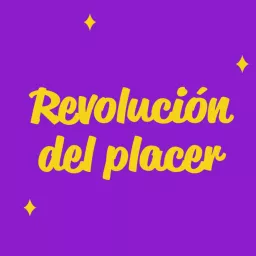 La Revolución del Placer Podcast artwork