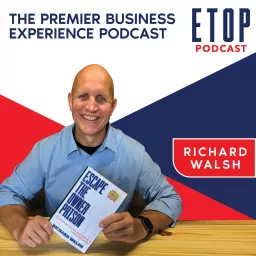 ETOP Podcast with Richard Walsh artwork