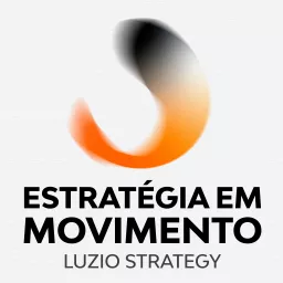 Estratégia em Movimento Podcast artwork