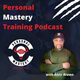 Personal Mastery Training Podcast artwork
