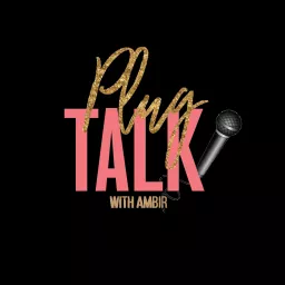 Plug Talk With Ambir Podcast artwork