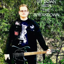 SIT DOWN WITH THE BREAKDOWN Podcast artwork