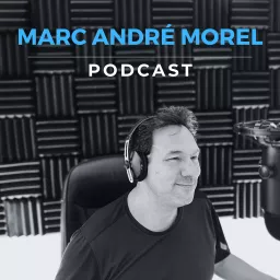 Marc André Morel | Podcast artwork