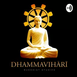 Dhammavihari Buddhist Studies Podcast artwork