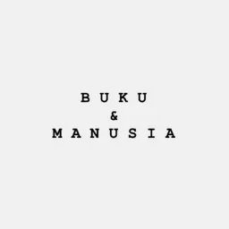 BUKU&MANUSIA Podcast artwork