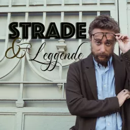 STRADE & Leggende Podcast artwork