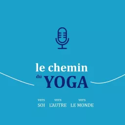 LE CHEMIN DU YOGA Podcast artwork
