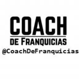 Coach De Franquicias Podcast artwork