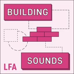 Building Sounds Podcast artwork