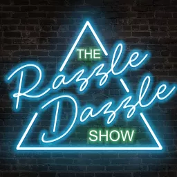The Razzle Dazzle Show Podcast artwork