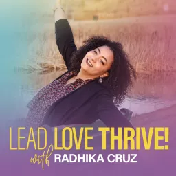 Lead. Love. Thrive! Podcast artwork