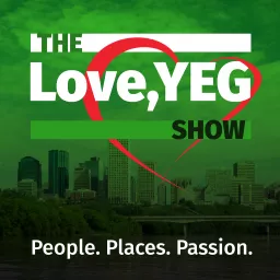 The Love, YEG Show Podcast artwork
