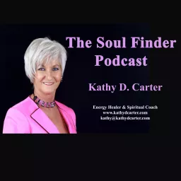 The Soul Finder Podcast w/ Kathy D Carter artwork