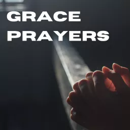 Grace Prayers Podcast artwork