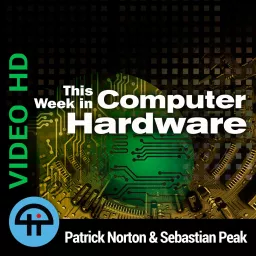 This Week in Computer Hardware (Video) Podcast artwork