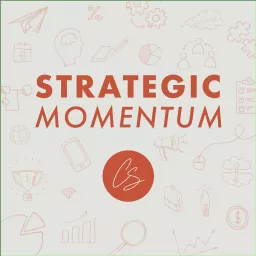 Strategic Momentum Podcast artwork