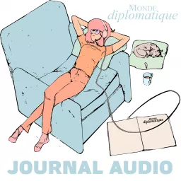 Le Monde diplomatique / Journal audio Podcast artwork