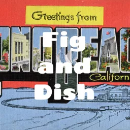Fig and Dish Podcast artwork