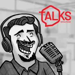 Devo Talks by Devolutions Podcast artwork