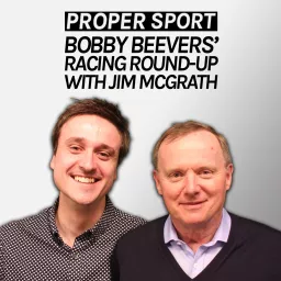 Bobby Beevers's Racing Round-Up with Jim McGrath Podcast artwork
