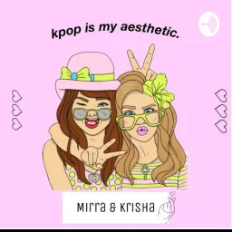 K-pop is my aesthetic. (All About K-Pop!) Podcast artwork