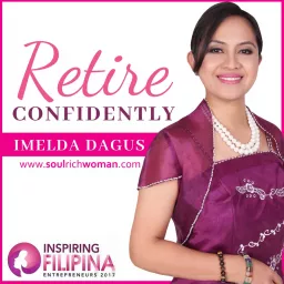 Retire Confidently With Imelda Dagus Podcast artwork