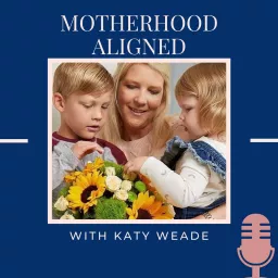 Motherhood Aligned Podcast artwork