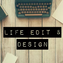 Life Edit And Design