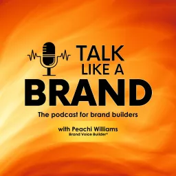 Talk Like a Brand Podcast artwork