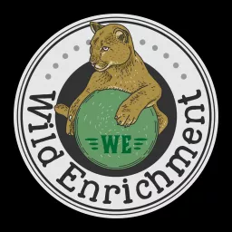 The Wild Enrichment Podcast artwork