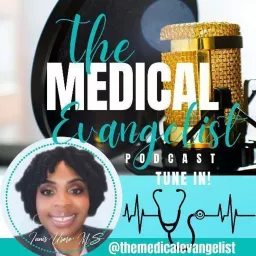 The Medical Evangelist Podcast artwork