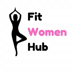The Fit Women Hub - Fat Loss for Women Podcast artwork
