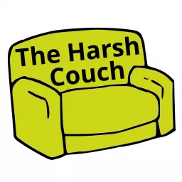 The Harsh Couch Podcast artwork