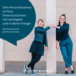 Dein Herzensbusiness im Flow: Finde Kund:innen mit Leichtigkeit in deiner Energie Podcast artwork