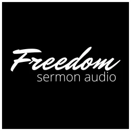 Freedom Christian Fellowship Podcast artwork