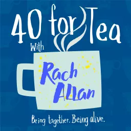 40 for Tea Podcast artwork