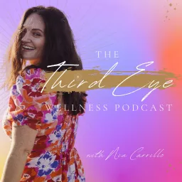 The Third Eye Wellness Podcast artwork