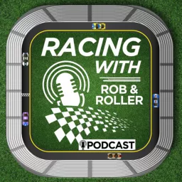 Racing with Rob and Roller Podcast artwork