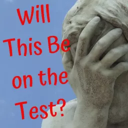 Will This Be On The Test? Podcast artwork