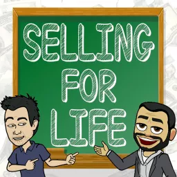 Selling For Life Podcast artwork