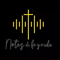 Notas de fe y vida Podcast artwork