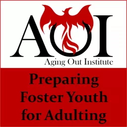 Preparing Foster Youth for Adulting Podcast artwork