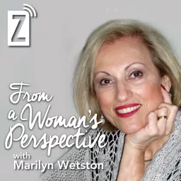 From a Woman's Perspective with Marilyn Wetston Podcast artwork