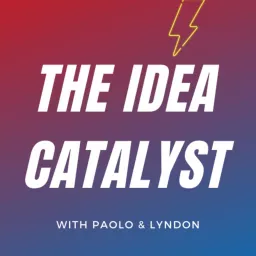 The Idea Catalyst Podcast