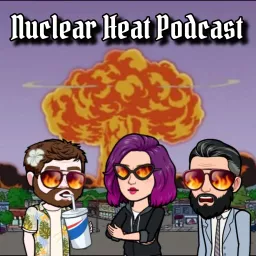 Nuclear Heat Podcast artwork