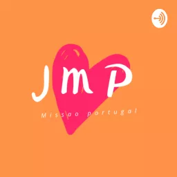JMP MISSÃO PORTUGAL Podcast artwork