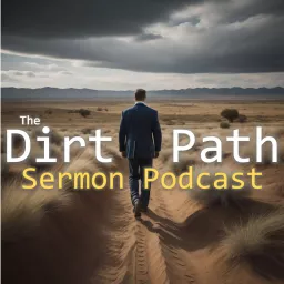 The Dirt Path Sermon Podcast artwork