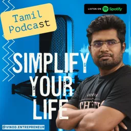 simplify your life|Tamil Podcast with Vinod|வினோத்துடன் தமிழ் பாட்காஸ்ட்|Tamil Audio Book artwork